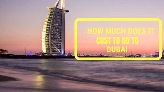 How Much Does it Cost to Travel to Dubai